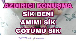 DIRTY TALK- FUCK ME- FUCK PUSSY- FUCK MY ASS- TURKISH MILF- TURKISH PORN- TURKISH REVEAL- DISCLOSURE