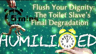 Shamestream: Flush Your Dignity - the Toilet Slave’s Final Degradation