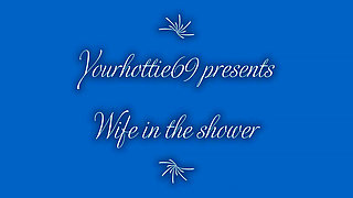 wife caught in the shower