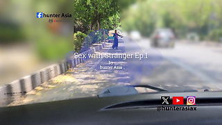 Stranger Divorced MILF Gets Fucked in Car - Sex with Stranger Ep1