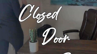 The Closed Door Policy