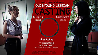 A Hot Old And Young Lesbian Casting Session With Hot Lucifera Beast And Milf Milena Steel