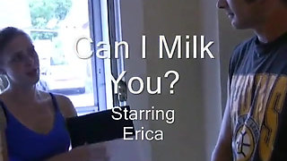 Can I Milk You Featuring Erica
