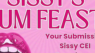 Sissy's Cum Feast: Your Submissive Sissy CEI Experience